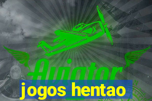 jogos hentao